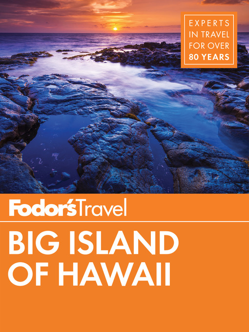 Title details for Fodor's Big Island of Hawaii by Fodor's Travel Guides - Available